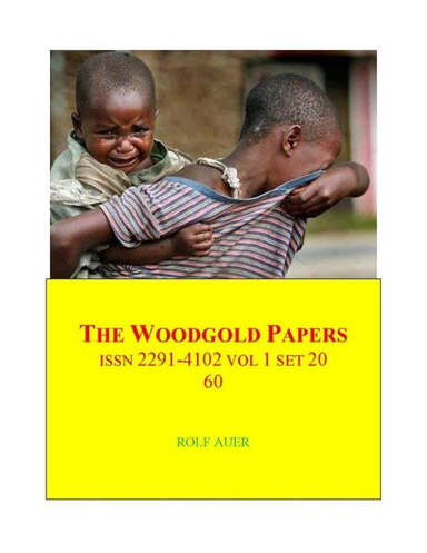 The Woodgold Paper ISSN 2291-4102 Vol 1 Set 20 ! 60