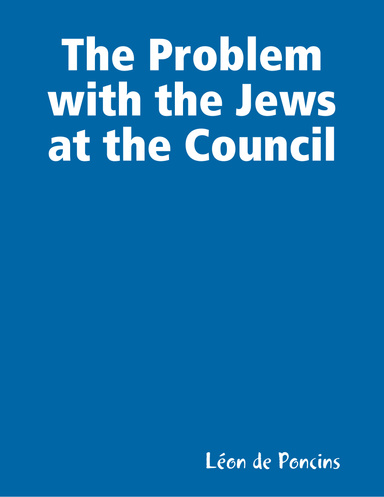 The Problem with the Jews at the Council
