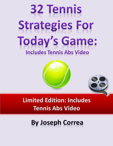 32 Tennis Strategies for Today's Game: Includes Tennis Abs Video