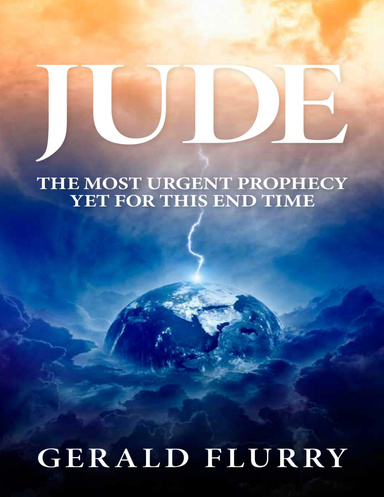 Jude: The Most Urgent Prophecy Yet for This End Time!