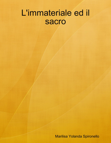 L'immateriale ed il sacro