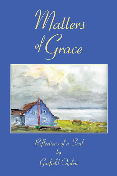Matters of Grace: Reflections of a Soul