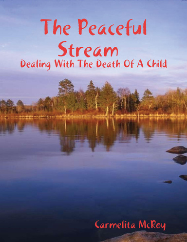 The Peaceful Stream Dealing With the Death of a Child