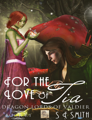For the Love of Tia: Dragon Lords of Valdier 4.1