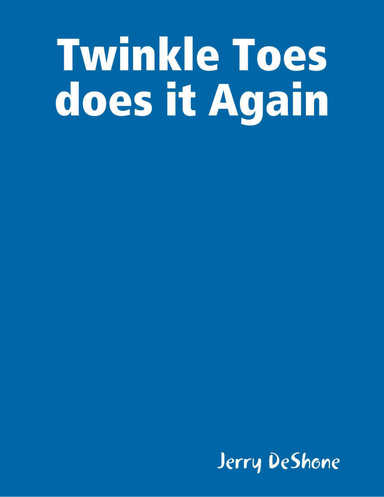Twinkle Toes does it Again
