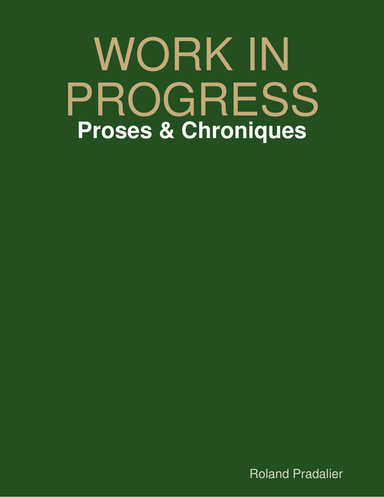 WORK IN PROGRESS - Proses & Chroniques
