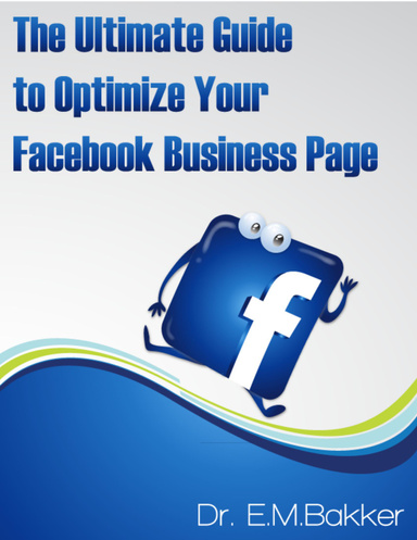 The Ultimate Guide to Optimize Your Facebook Business Page