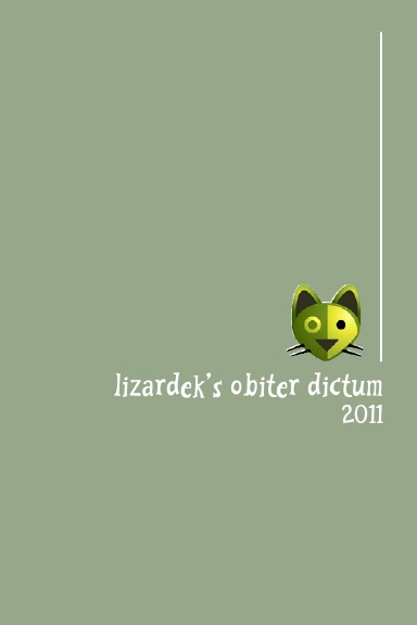 lizardek's obiter dictum—2011