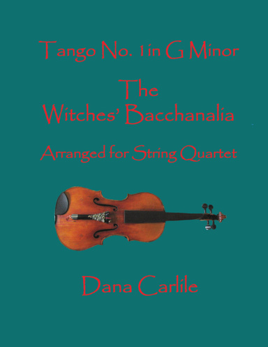 Tango No. 1 Witches Bacchanalia for String Quartet