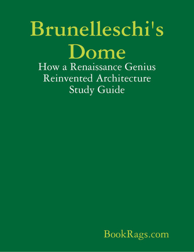 Brunelleschi's Dome: How a Renaissance Genius Reinvented Architecture Study Guide