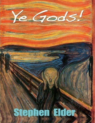 Ye Gods!