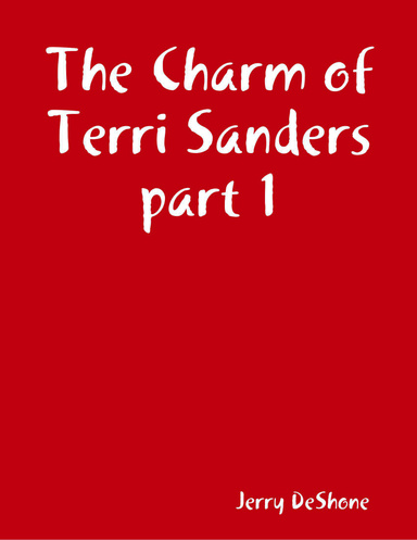 The Charm of Terri Sanders part 1
