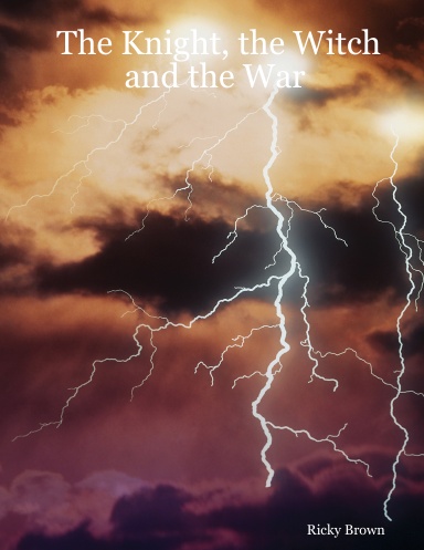The Knight, the Witch and the War