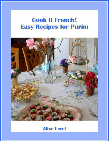 Cook It French! Easy Recipes for Purim