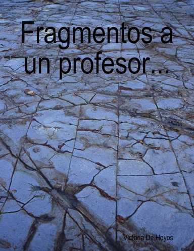 Fragmentos a un profesor