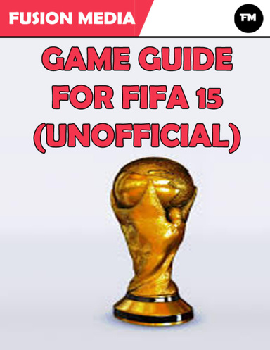 Game Guide for Fifa 15 (Unofficial)