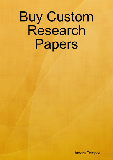 Buy Custom Research Papers