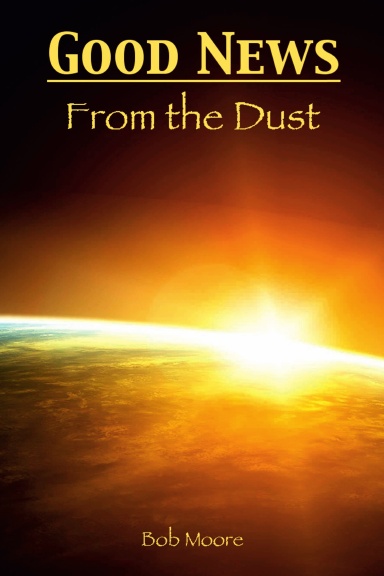 Good News From the Dust