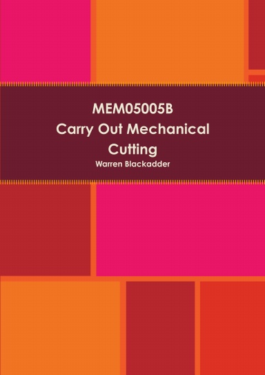 MEM05005B Carry out mechanical cutting