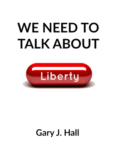 We Need to Talk About Liberty