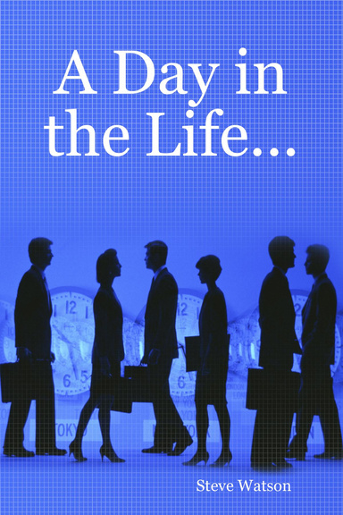 A Day in the Life...