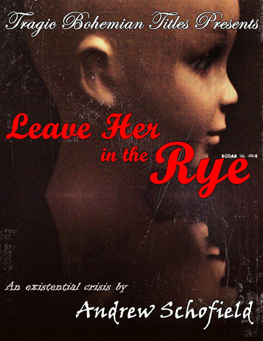 Leave Her In the Rye