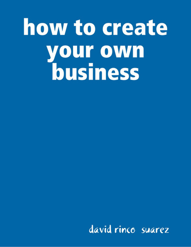 how, to create your own business