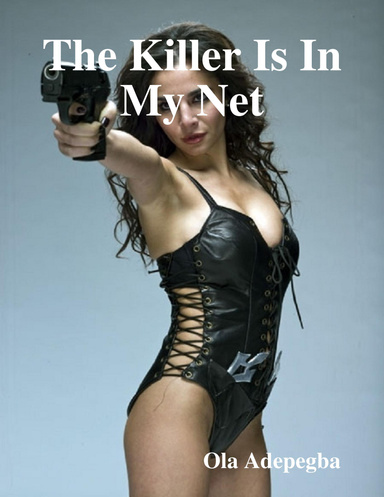 The Killer Is In My Net