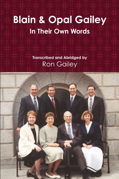 Blain & Opal Gailey - in their own words - 2nd Edition B&W