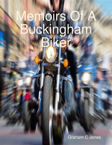 Memoirs of a Buckingham Biker