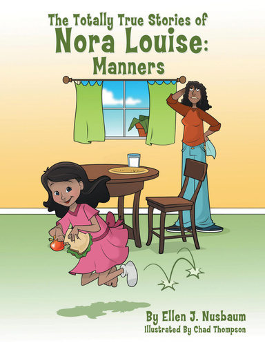 The Totally True Stories of Nora Louise: Manners