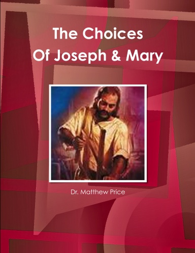 The Choices Of Joseph & Mary