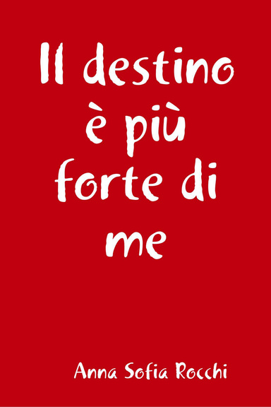 Il destino è più forte di me