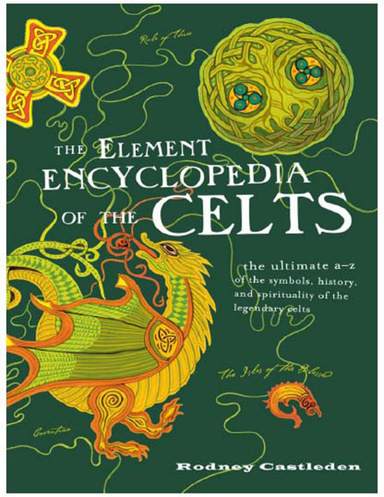 THE ELEMENT ENCYCLOPEDIA OF THE CELTS