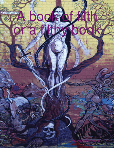 A book of filth or a filthy book