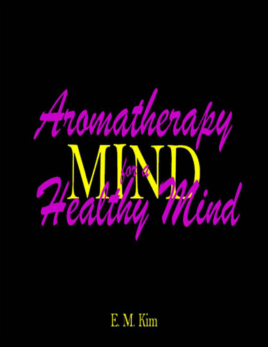 Aromatherapy for a Healthy Mind