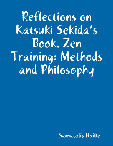 Reflections on Katsuki Sekida’s Book, Zen Training: Methods and Philosophy