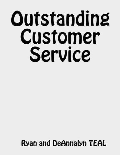 Outstanding Customer Service
