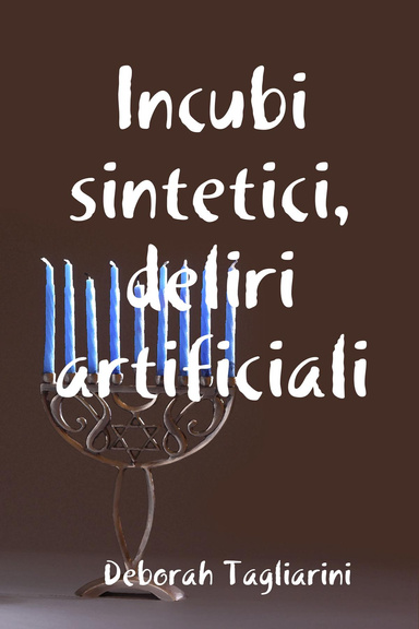 Incubi sintetici,deliri artificiali