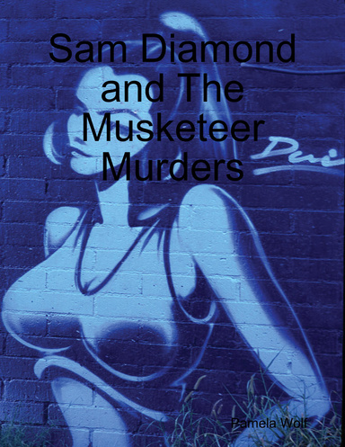 Sam Diamond and The Musketeer Murders