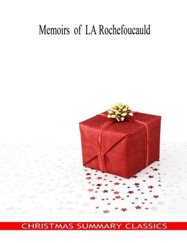 Memoirs Of La Rochefoucauld