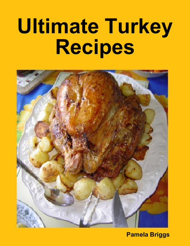 Ultimate Turkey Recipes