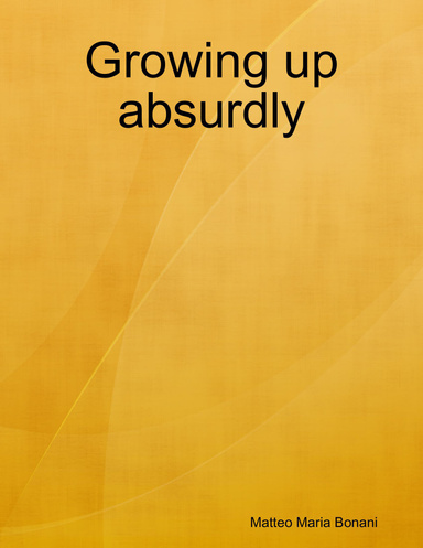 Growing up absurdly