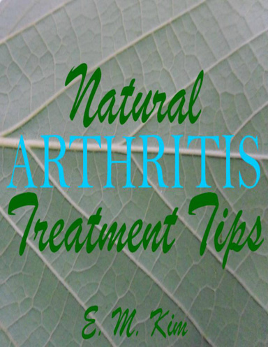 Natural Arthritis Treatment Tips