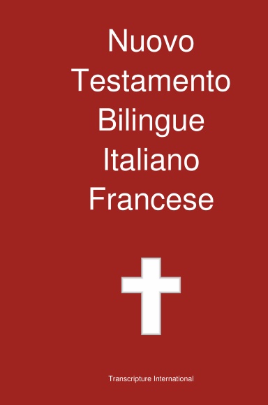 Il Nuovo Testamento Bilingue, Italiano - Francese
