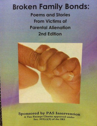 Broken Family bonds: Poems and Stories From Victims of Parental Alienation 2nd Edition