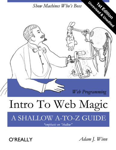 Intro To Web Magic: A Shallow A-To-Z Guide