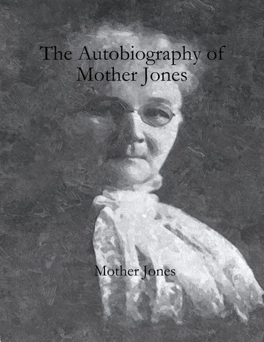 The Autobiography of Mother Jones