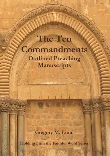 The Ten Commandments Outlined Preaching Manuscripts