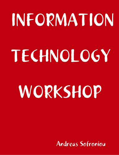 INFORMATION TECHNOLOGY WORKSHOP